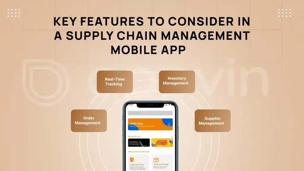 Key features to consider in a supply chain management mobile app 